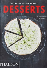 Italian Cooking School: Desserts (The Silver Spoon Kitchen)