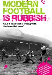 Modern Football Is Rubbish (Davidson)