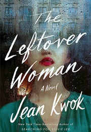 The Leftover Woman (Jean Kwok)