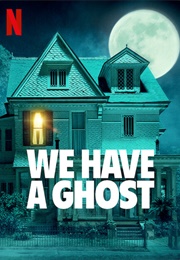 We Have a Ghost (2023)