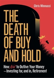 The Death of Buy and Hold (Chris Minnucci)