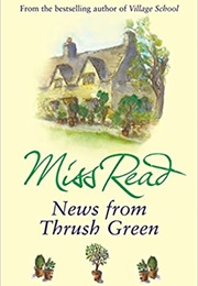 News From Thrush Green (Miss Read)