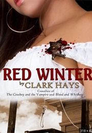 Red Winter (The Cowboy and the Vampire #0) (Clark Hays)