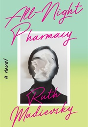 All-Night Pharmacy (Ruth Madievsky)
