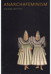 Anarchafeminism (Chiara Bottici)