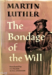The Bondage of the Will (Luther, Martin)