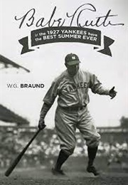 Babe Ruth and the 1927 Yankees (Braund)