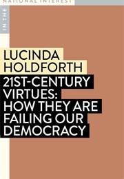 21st Century Virtues (Lucinda Holdforth)