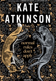 Normal Rules Don&#39;t Apply (Kate Atkinson)