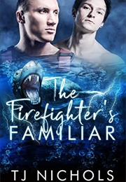 The Firefighter's Familiar (TJ Nichols)