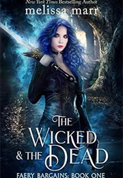 The Wicked and the Dead (Marr, Melissa)
