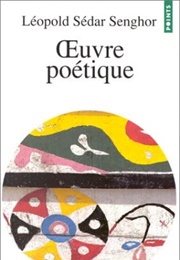 Oeuvre Poétique (Léopold Sédar Senghor)