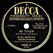 So Tired - Russ Morgan