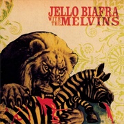 Never Breathe What You Can't See (Melvins & Jello Biafra, 2004)
