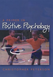 A Primer in Positive Psychology (Christopher Peterson)