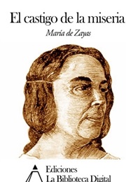El Castigo De La Miseria (María De Zayas)