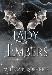 Lady of Embers (Melissa K. Roehrich)