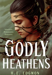 Godly Heathens (H. E. Hedgmon)