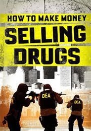 How to Make Money Selling Drugs (2012)