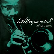 Lee Morgan - Indeed!