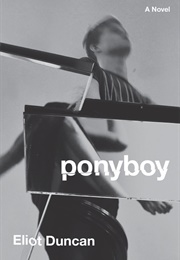 Ponyboy (Eliot Duncan)