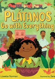 Platanos Go With Everything (Lissette Norman)
