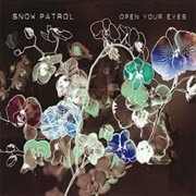Open Your Eyes - Snow Patrol