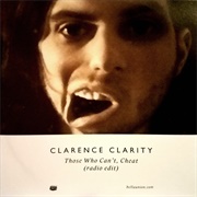 Those Who Can't, Cheat - Clarence Clarity