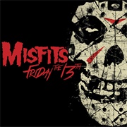 Friday the 13th EP (Misfits, 2016)