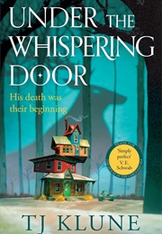 Under the Whispering Door (T.J Klune)