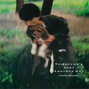 Yukihiro Takahashi - Tommorow's Just Another Day