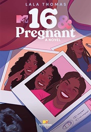 16 & Pregnant (Lala Thomas)
