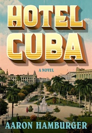 Hotel Cuba (Aaron Hamburger)