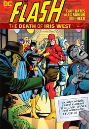 The Flash: The Death of Iris West (Cary Bates, Don Heck, Alex Saviuk)