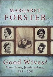 Good Wives? (Margaret Forster)
