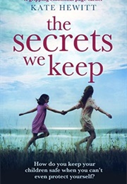 The Secrets We Keep (Kate Hewitt)