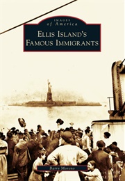 Ellis Island's Famous Immigrants (Barry Moreno)