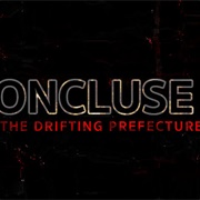 Concluse 2: The Drifting Perfecture