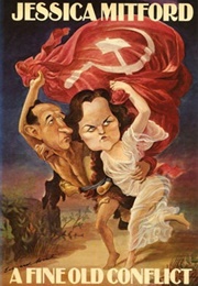 A Fine Old Conflict (Jessica Mitford)