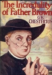The Incredulity of Father Brown (G. K. Chesterton)