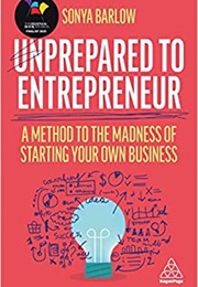 Unprepared to Entrepreneur (Sonya Barlow)