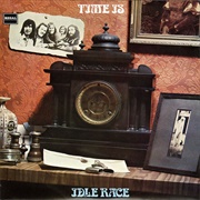 Time Is (The Idle Race, 1971)