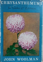 Chrysanthemums for Garden & Exhibition (John Woolman)
