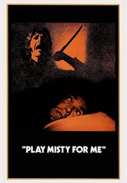 Play Misty for Me (Obsessive Behavior) (1971)