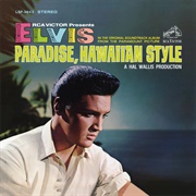 Paradise, Hawaiian Style (Elvis Presley, 1966)