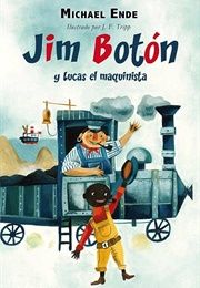 Jim Botón Y Lucas El Maquinista (Michael Ende)