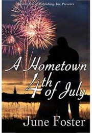 A Hometown 4th of July (June Foster)