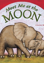 Meet Me at the Moon (Gianna Marino)