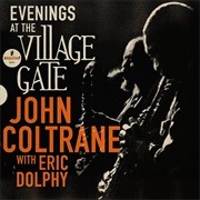 John Coltrane - Evenings at the Village Gate: John Coltrane (With Eric Dolphy) [Live]
