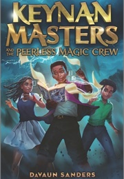 Keynan Masters and the Peerless Magic Crew (Davaun Sanders)